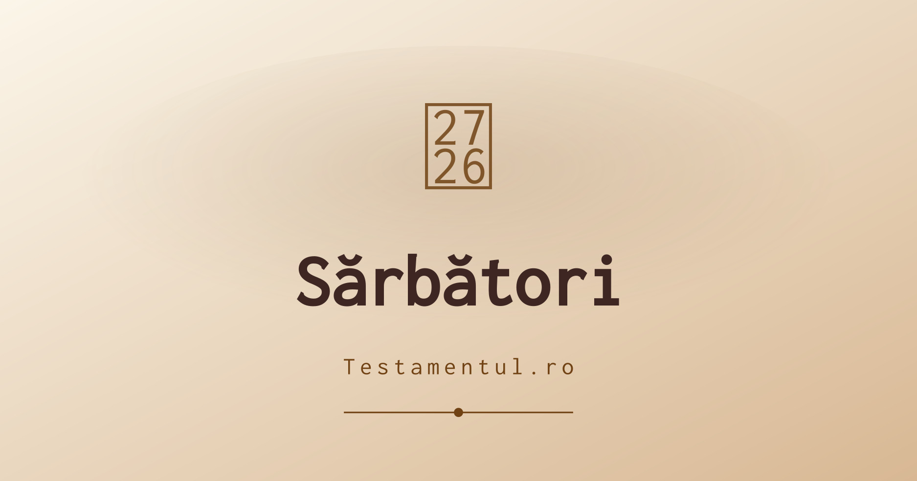 Sărbători – testamentul